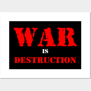 War is destruction Posters and Art